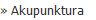 » Akupunktura